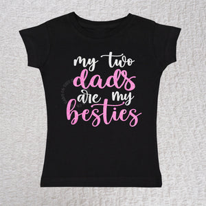 My Two Dads Are My Besties Short Sleeve Black Tee