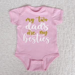 My Two Dads Are My Besties Short Sleeve Pink Bodysuit