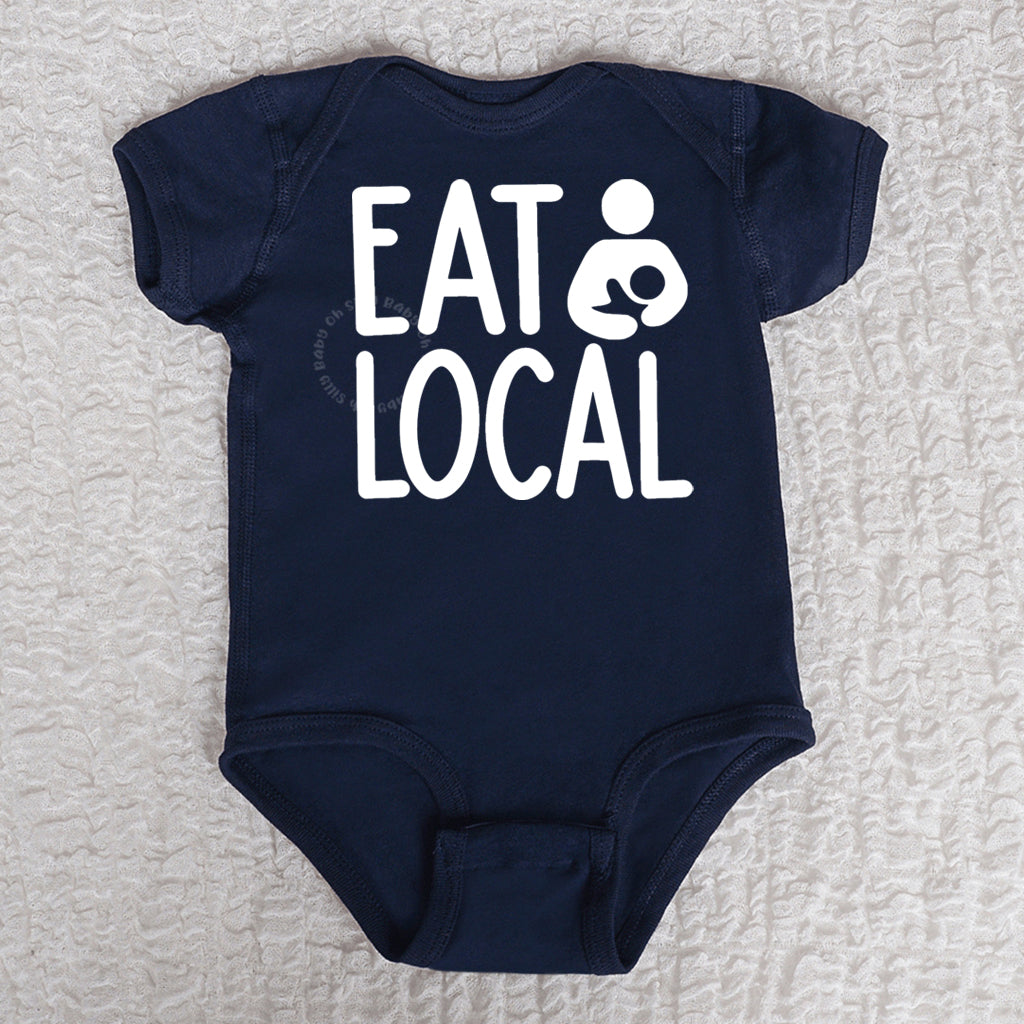 Eat Local Breastfeeding Bodysuit or Shirt Oh Silly Baby