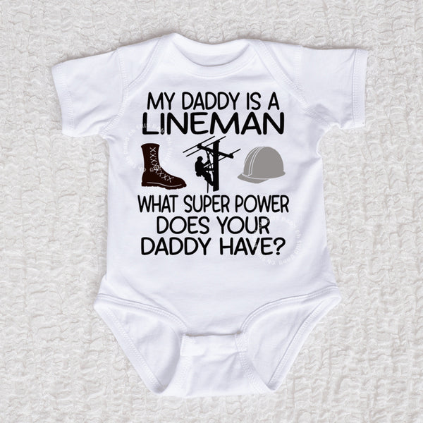 My Daddy Is A Lineman Bodysuit or Tee Oh Silly Baby