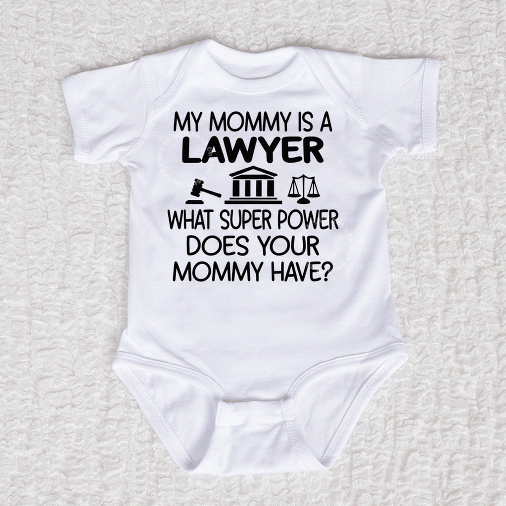 My Mommy Is A Lawyer Super Power Bodysuit or Shirt Oh Silly Baby